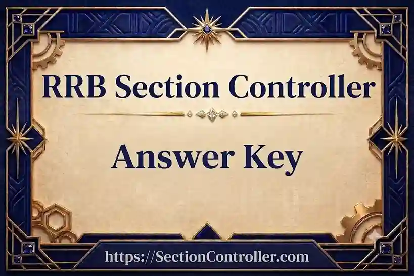RRB Section Controller Answer Key 2026: Download CBT Response Sheet PDF